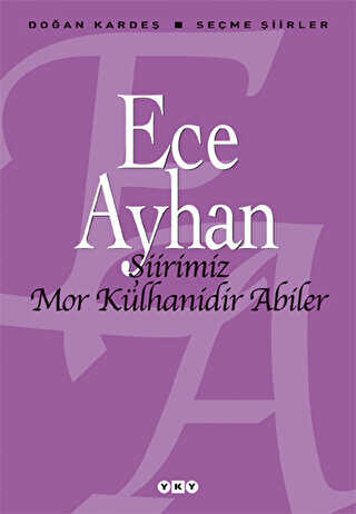 Şiirimiz Mor Külhanidir Abiler - Yapı Kredi Yayınları