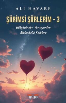 Şiirimsi Şiirlerim - 3 - 1