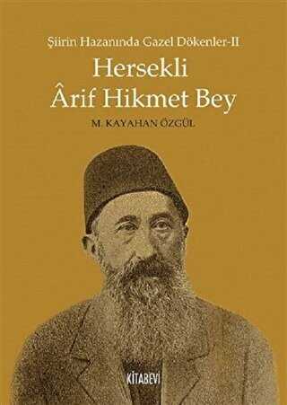 Şiirin Hazanında Gazel Dökenler 2 - Hersekli Arif Hikmet Bey - Kitabevi Yayınları