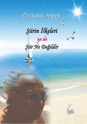 Şiirin İlkeleri Ya Da Şiir Ne Değildir - 1