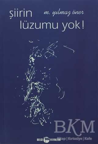 Şiirin Lüzumu Yok ! - Belge Yayınları