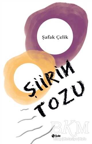 Şiirin Tozu - Şule Yayınları