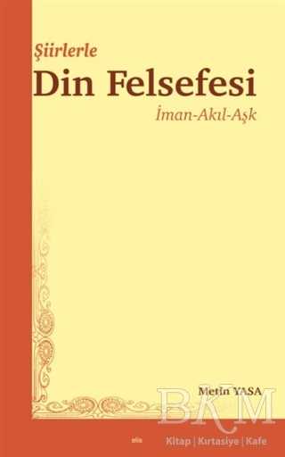 Şiirlerle Din Felsefesi - Elis Yayınları