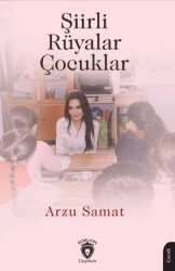 Şiirli Rüyalar Çocuklar - Dorlion Yayınları