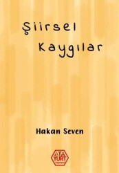 Şiirsel Kaygılar - Atayurt Yayınevi