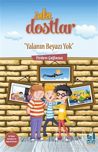 Sıkı Dostlar - Yalanın Beyazı Yok - Mgv Yayınları