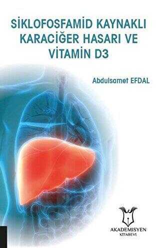 Siklofosfamid Kaynaklı Karaciğer Hasarı ve Vitamin D3