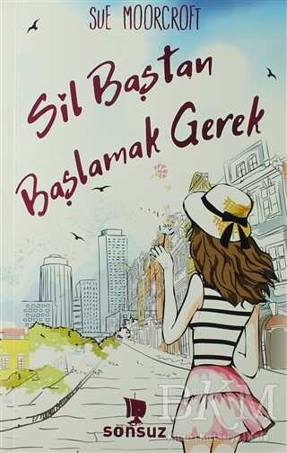 Sil Baştan Başlamak Gerek - Sonsuz Kitap Yayınları