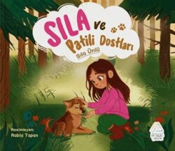 Sıla ve Patili Dostları - Mahlas Çocuk Yayınları