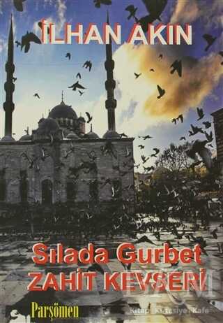 Sılada Gurbet - Zahit Kevseri - Parşömen Yayınları