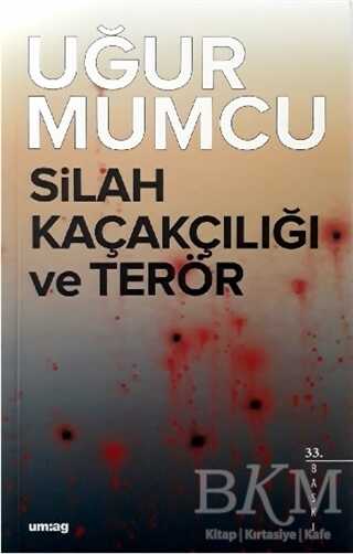 Silah Kaçakçılığı ve Terör - um:ag Yayınları