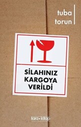 Silahınız Kargoya Verildi - Tara Kitap