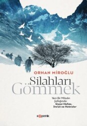 Silahları Gömmek - Kopernik Kitap