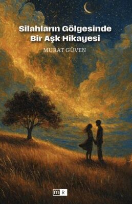 Silahların Gölgesinde Bir Aşk Hikayesi - 1