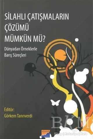 Silahlı Çatışmaların Çözümü Mümkün Mü? - Siyasal Kitabevi