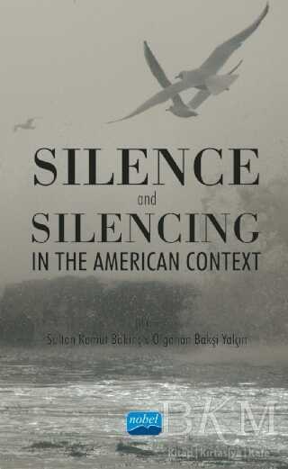 Silence and Silencing - Nobel Akademik Yayıncılık