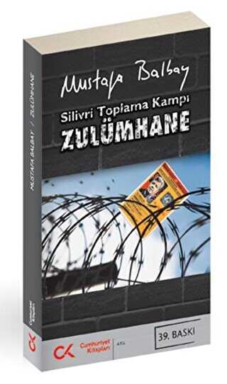 Silivri Toplama Kampı Zulümhane - Cumhuriyet Kitapları