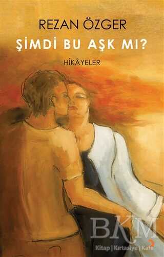 Şimdi Bu Aşk Mı? - Cinius Yayınları