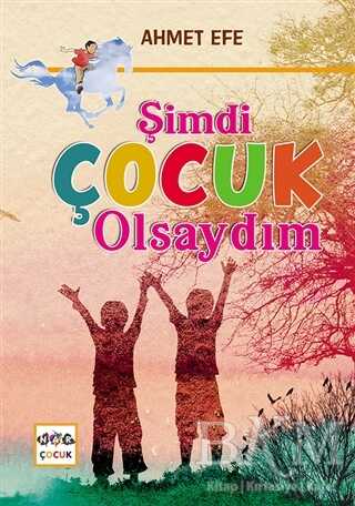 Şimdi Çocuk Olsaydım - Nar Çocuk
