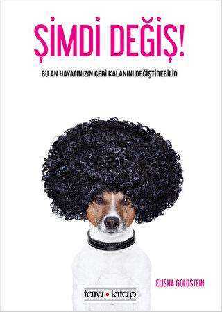 Şimdi Değiş! - Tara Kitap