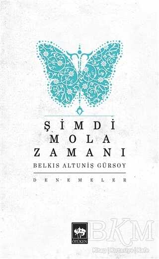 Şimdi Mola Zamanı - Ötüken Neşriyat