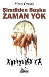 Şimdiden Başka Zaman Yok - Düş Kurguları Yayıncılık