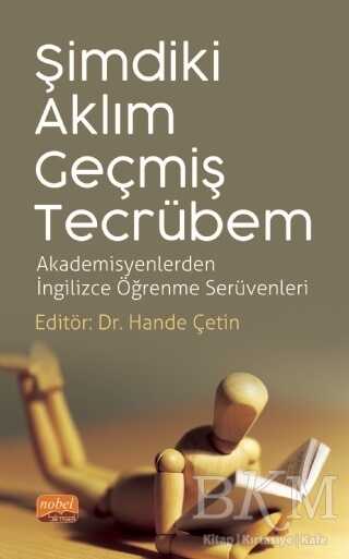 Şimdiki Aklım Geçmiş Tecrübem - Nobel Bilimsel Eserler