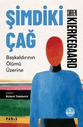 Şimdiki Çağ: Başkaldırının Ölümü Üzerine - Paris Yayınları