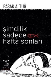 Şimdilik Sadece Hafta Sonları - Arte Yayınları