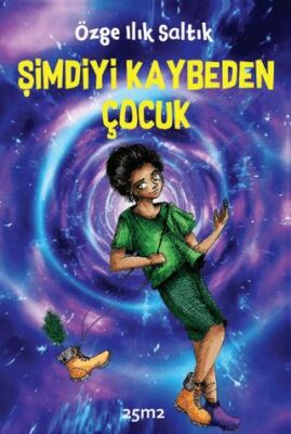 Şimdiyi Kaybeden Çocuk - 1