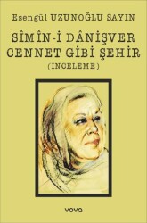 Simin-i Danişver Cennet Gibi Şehir İnceleme - Vova Yayınları