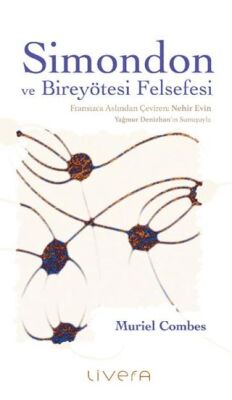 Simondon ve Bireyötesi Felsefesi - 1