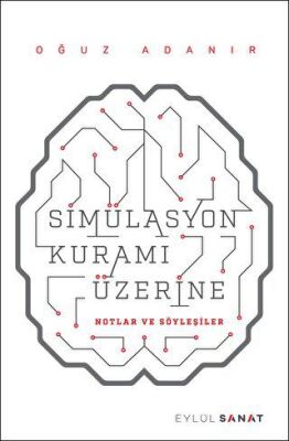 Simülasyon Kuramı Üzerine - 1