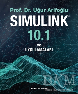 Simulink 10.1 ve Uygulamaları - Alfa Yayınları