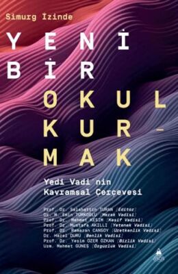 Simurg İzinde Yeni Bir Okul Kurmak - 1