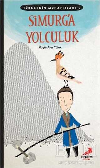 Simurg`a Yolculuk - Erdem Çocuk