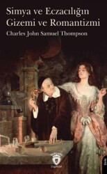 Simya ve Eczacılığın Gizemi ve Romantizmi - Dorlion Yayınları