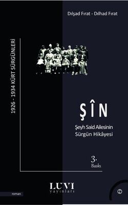 Şin - Şeyh Said Ailesinin Sürgün Hikayesi - 1