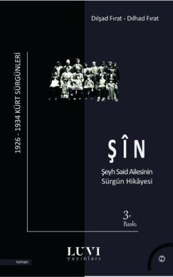 Şin - Şeyh Said Ailesinin Sürgün Hikayesi - 1
