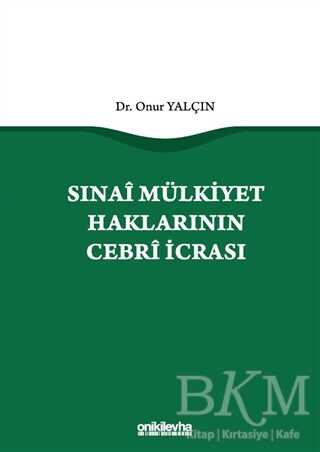 Sınai Mülkiyet Haklarının Cebri İcrası - On İki Levha Yayınları