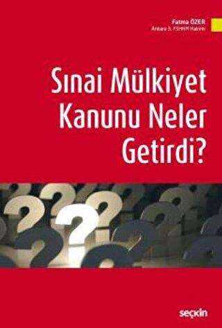 Sınai Mülkiyet Kanunu Neler Getirdi? - Seçkin Yayıncılık