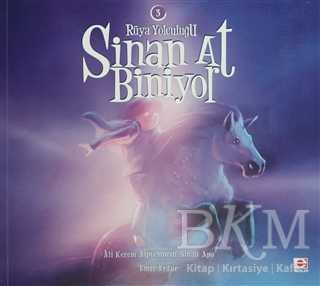 Sinan At Biniyor - Rüya Yolculuğu 3 - E Yayınları