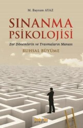 Sınanma Psikolojisi Zor Dönemlerin ve Travmaların Manası - Kaknüs Yayınları