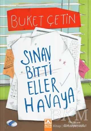 Sınav Bitti Eller Havaya - Altın Kitaplar