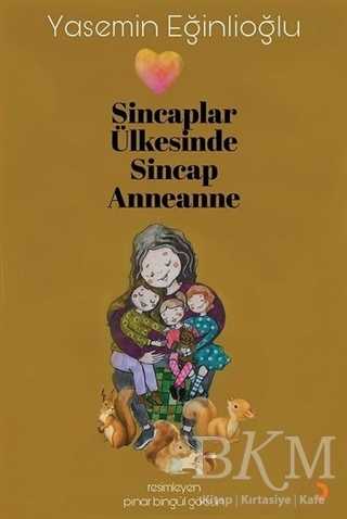 Sincaplar Ülkesinde Sincap Anneanne - Cinius Yayınları