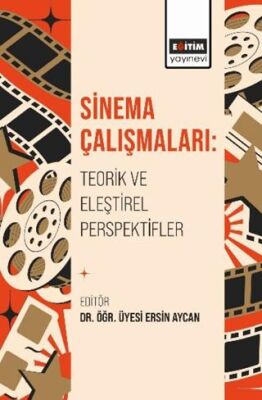 Sinema Çalışmaları: Teorik ve Eleştirel Perspektifler - 1