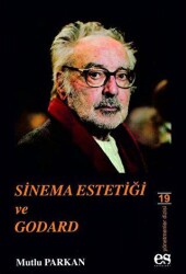 Sinema Estetiği ve Godard - Es Yayınları