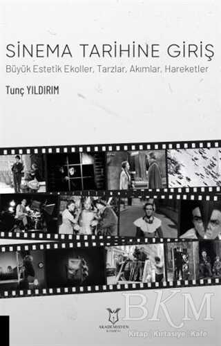 Sinema Tarihine Giriş Büyük Estetik Ekoller, Tarzlar, Akımlar, Hareketler - 1