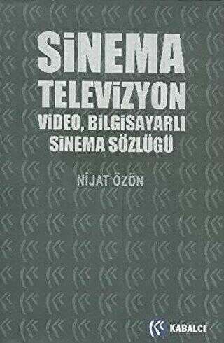 Sinema, Televizyon, Video, Bilgisayarlı Sinema Sözlüğü - Kabalcı Yayınevi