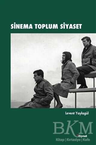 Sinema Toplum Siyaset - Dipnot Yayınları